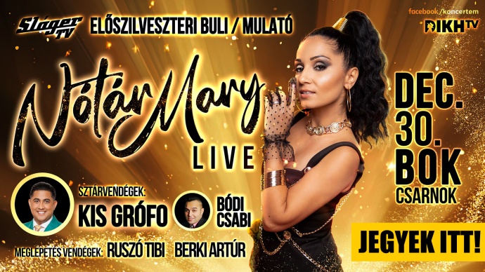 Előszilveszteri Buli-Mulató - Nótár Mary koncert a BOK Csarnokban! Jegyvásárlás itt!