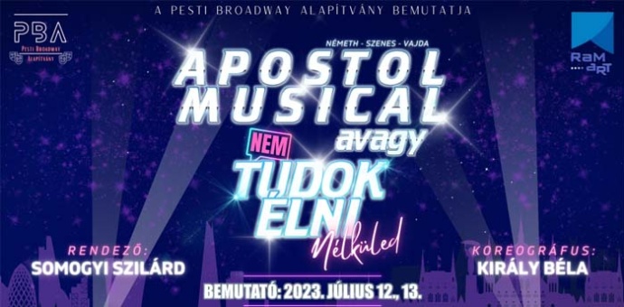 Nem tudok élni nélküled - Apostol musical Budapesten! Jegyek és szereposztás itt!